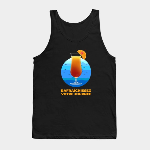 Rafraichissez votre journée! Tank Top by T-Shirts Zone